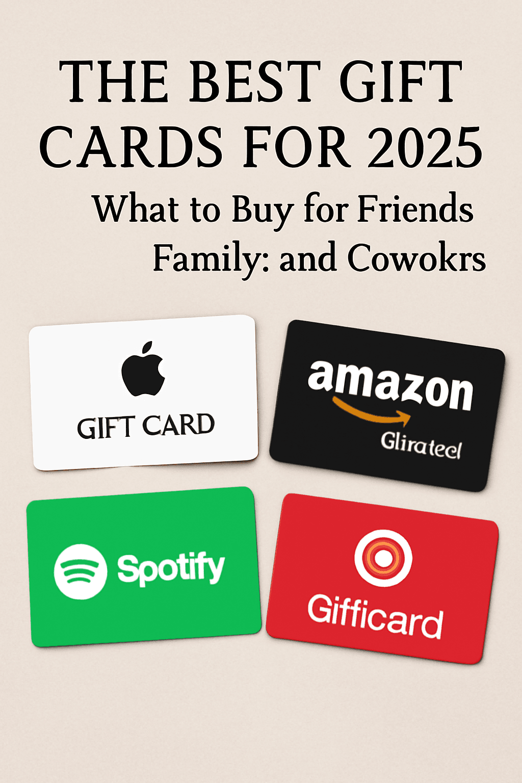 Best gift cards for 2025 featuring Apple, Amazon, Spotify, and Target gift cards on a beige background